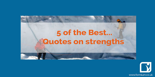 5 of the Best … Quotes on strengths